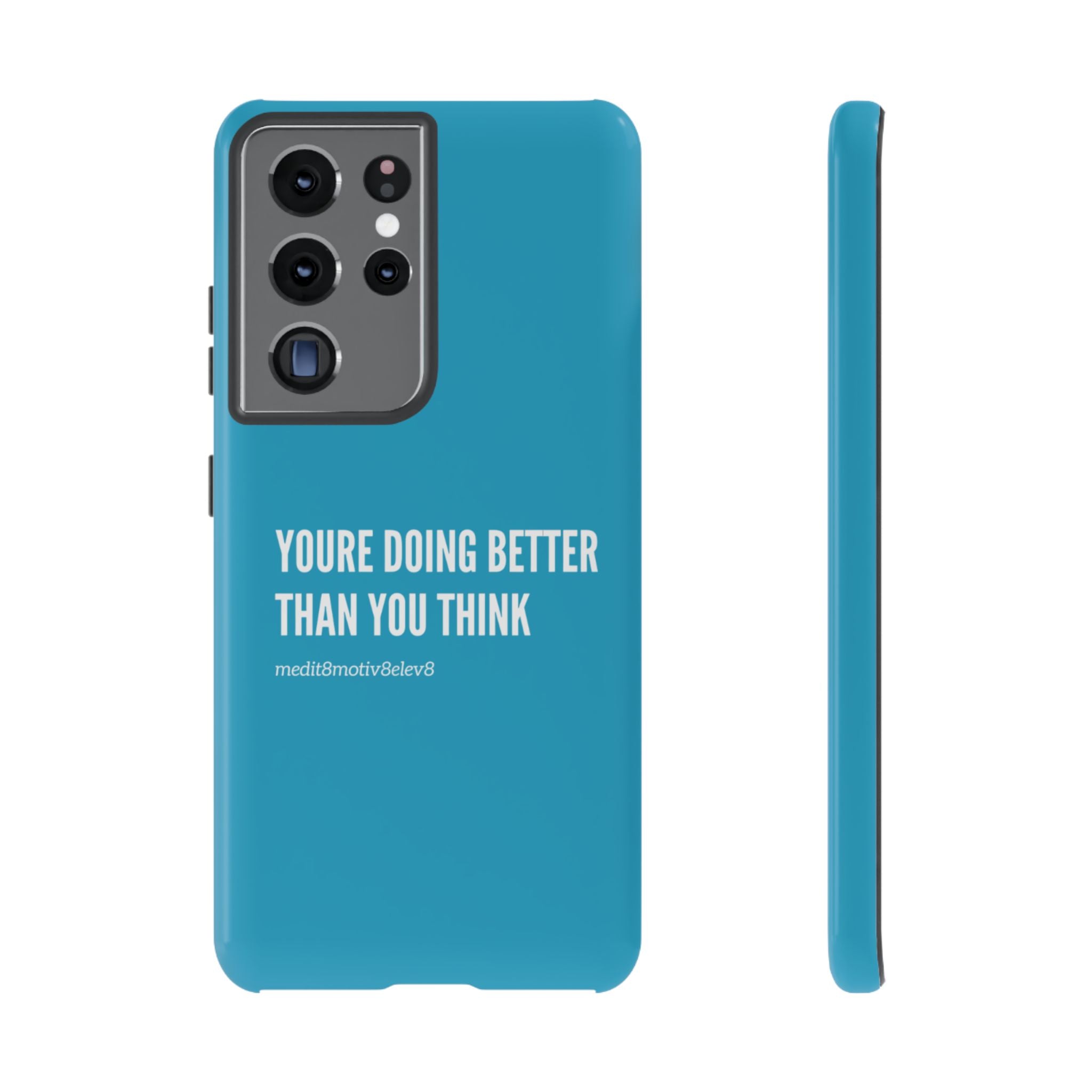 "youre doing better than you think" tough case | turquoise