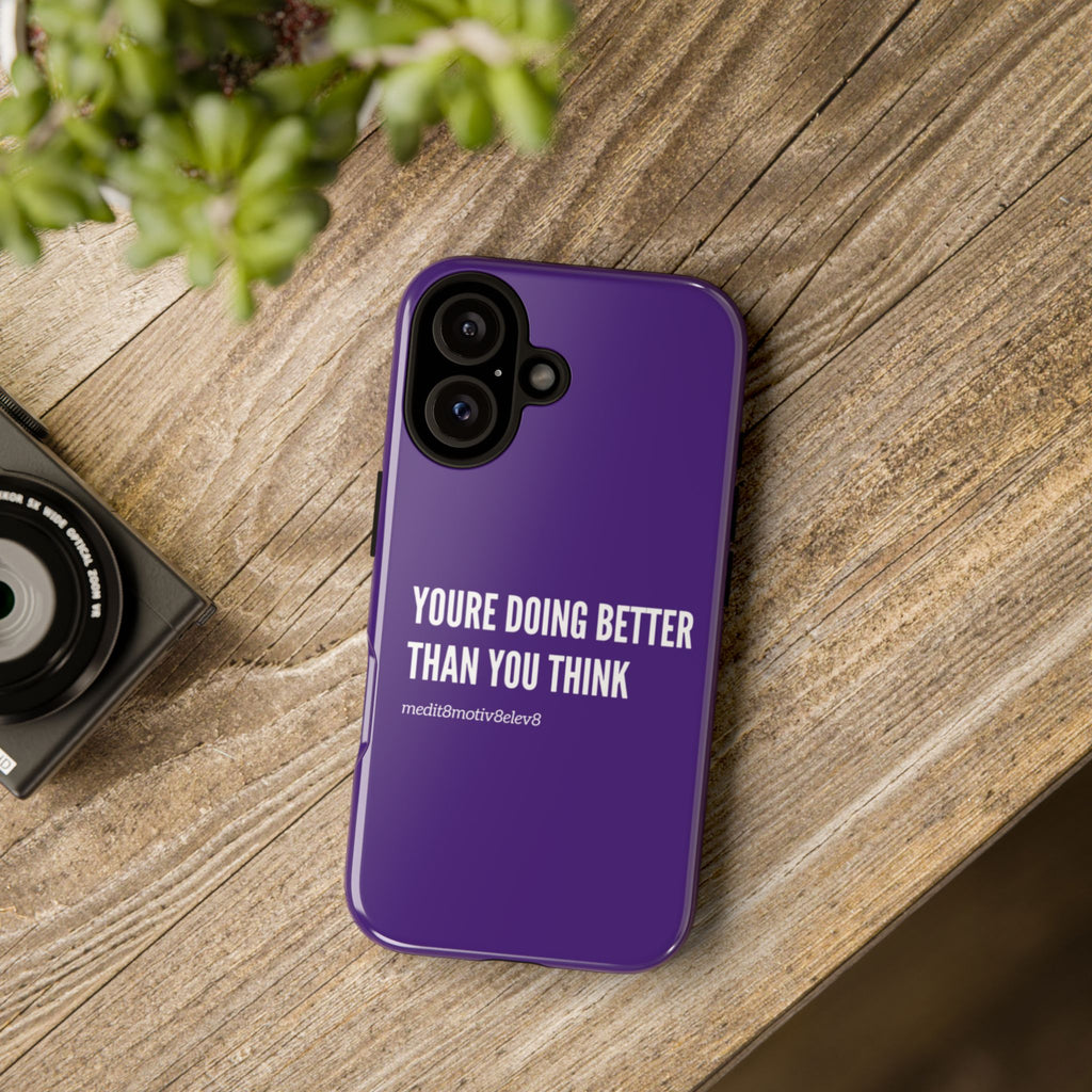 "youre doing better than you think" tough case | purple