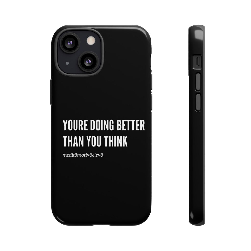 "youre doing better than you think" tough case | black