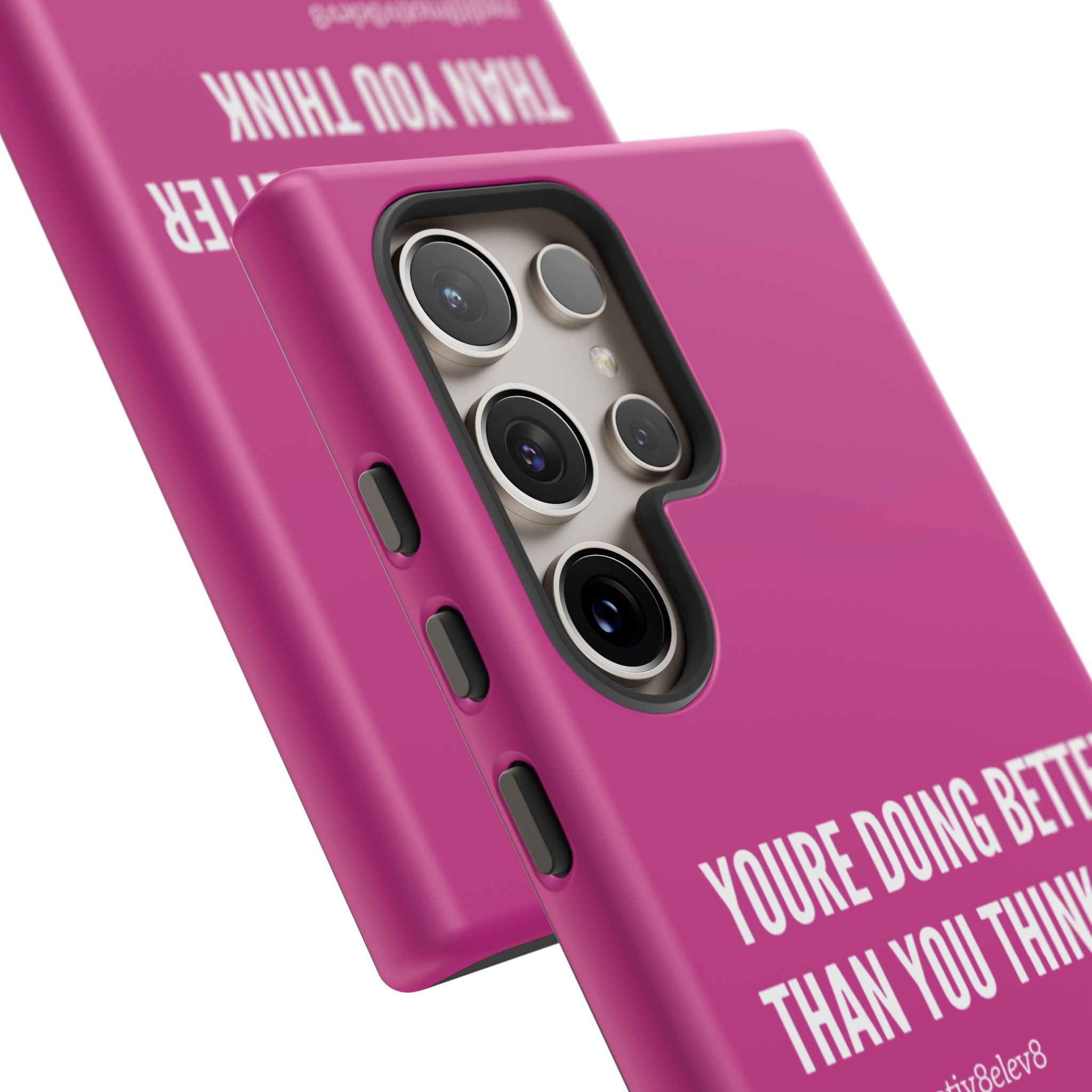 "youre doing better than you think" tough case | pink