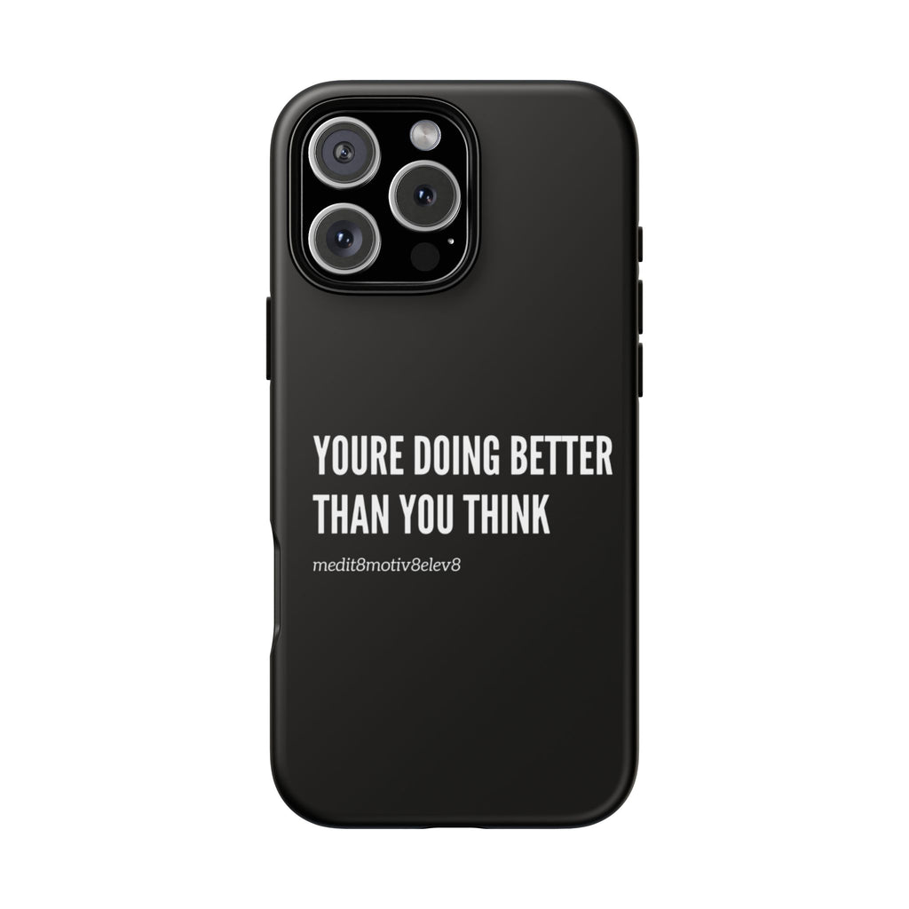 "youre doing better than you think" tough case | black