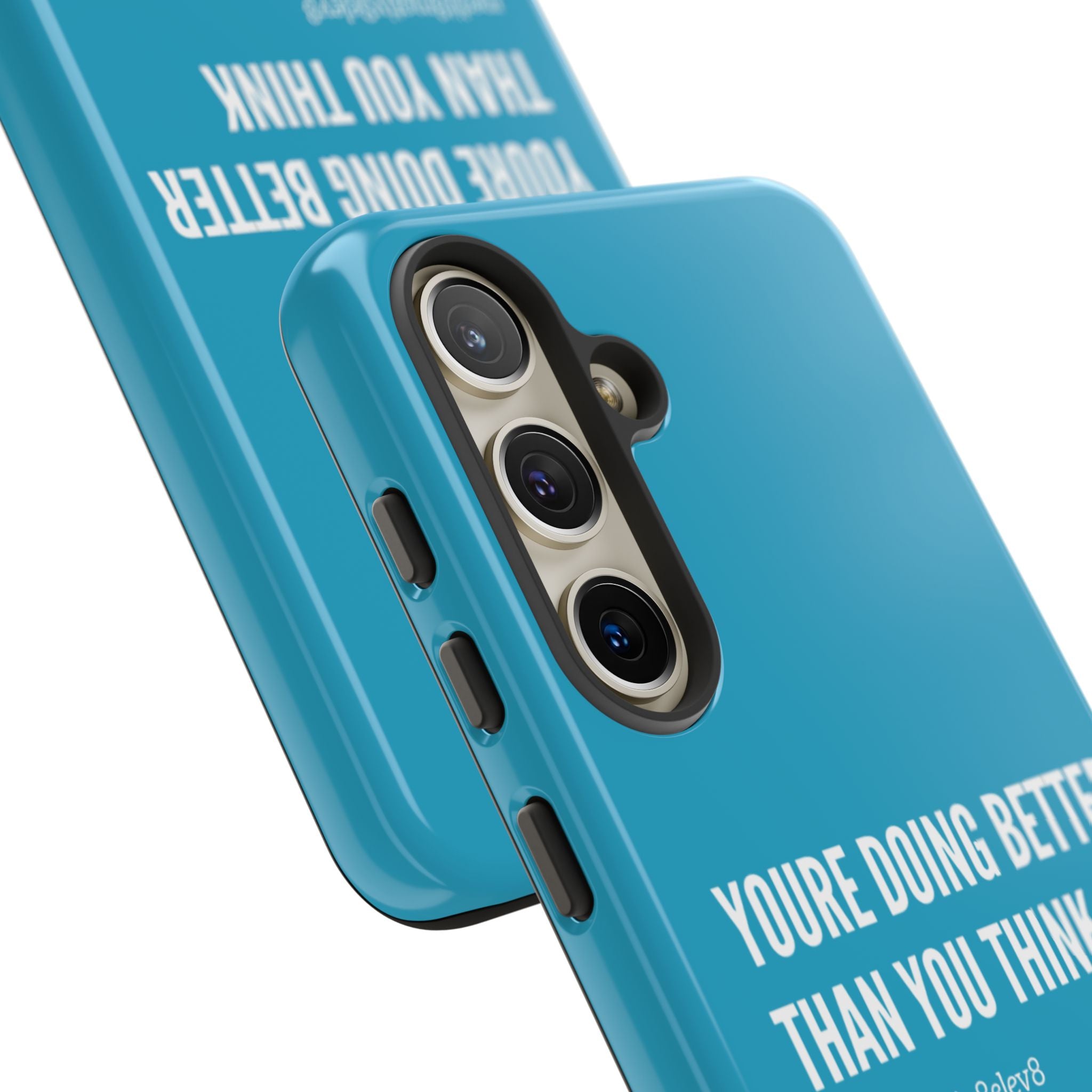 "youre doing better than you think" tough case | turquoise
