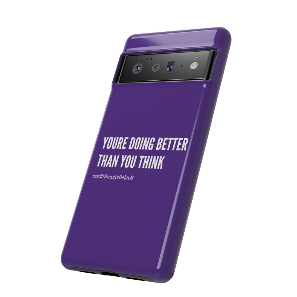 "youre doing better than you think" tough case | purple