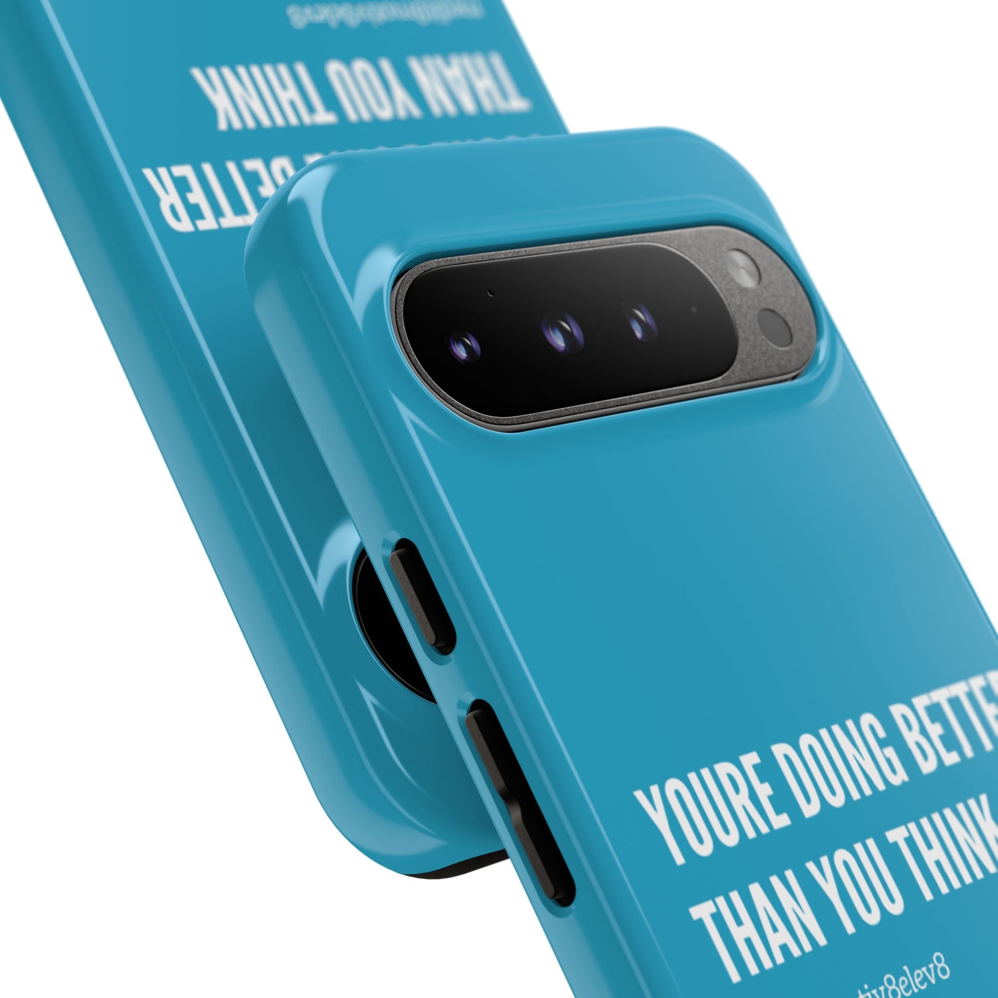 "youre doing better than you think" tough case | turquoise
