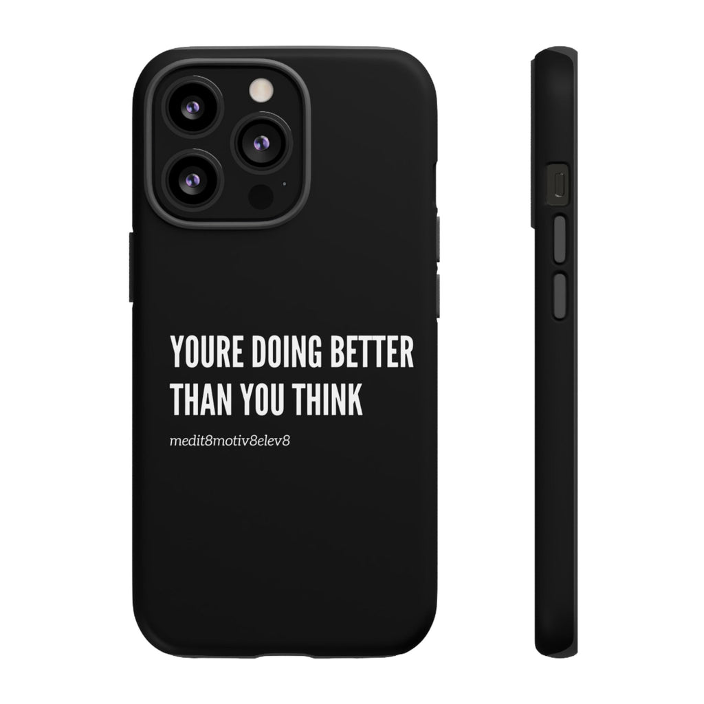"youre doing better than you think" tough case | black