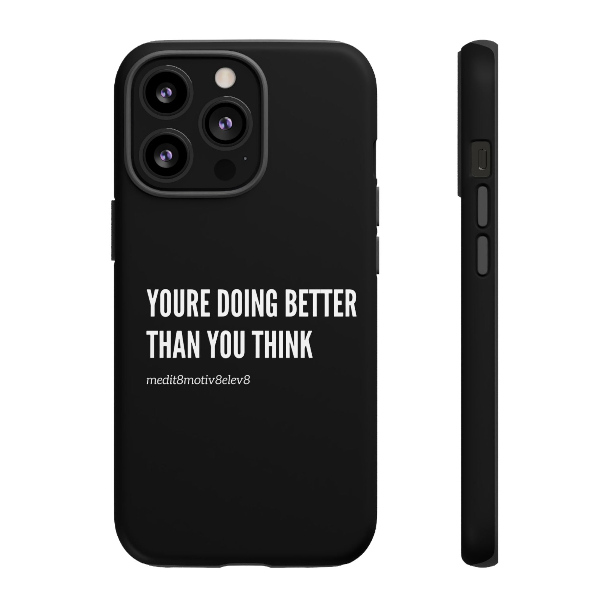 "youre doing better than you think" tough case | black