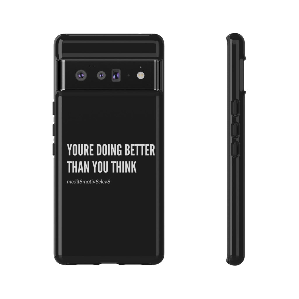 "youre doing better than you think" tough case | black