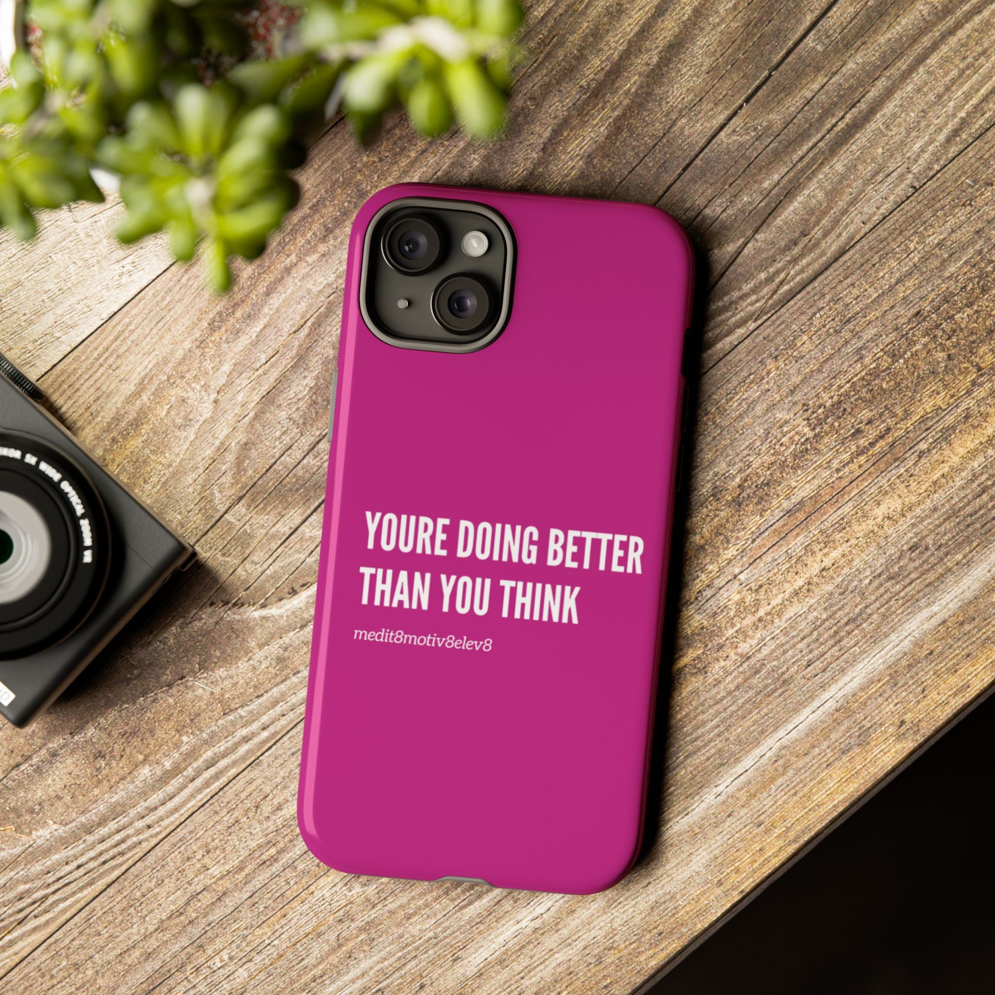 "youre doing better than you think" tough case | pink