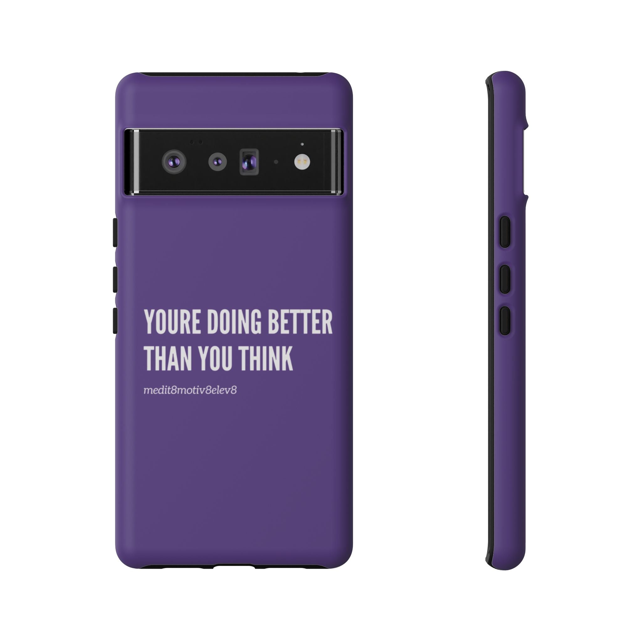 "youre doing better than you think" tough case | purple