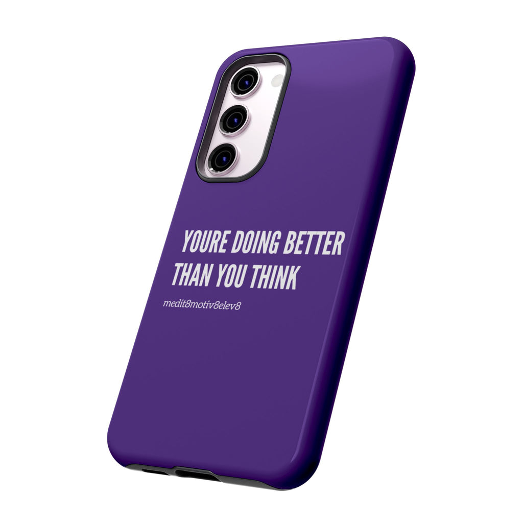 "youre doing better than you think" tough case | purple