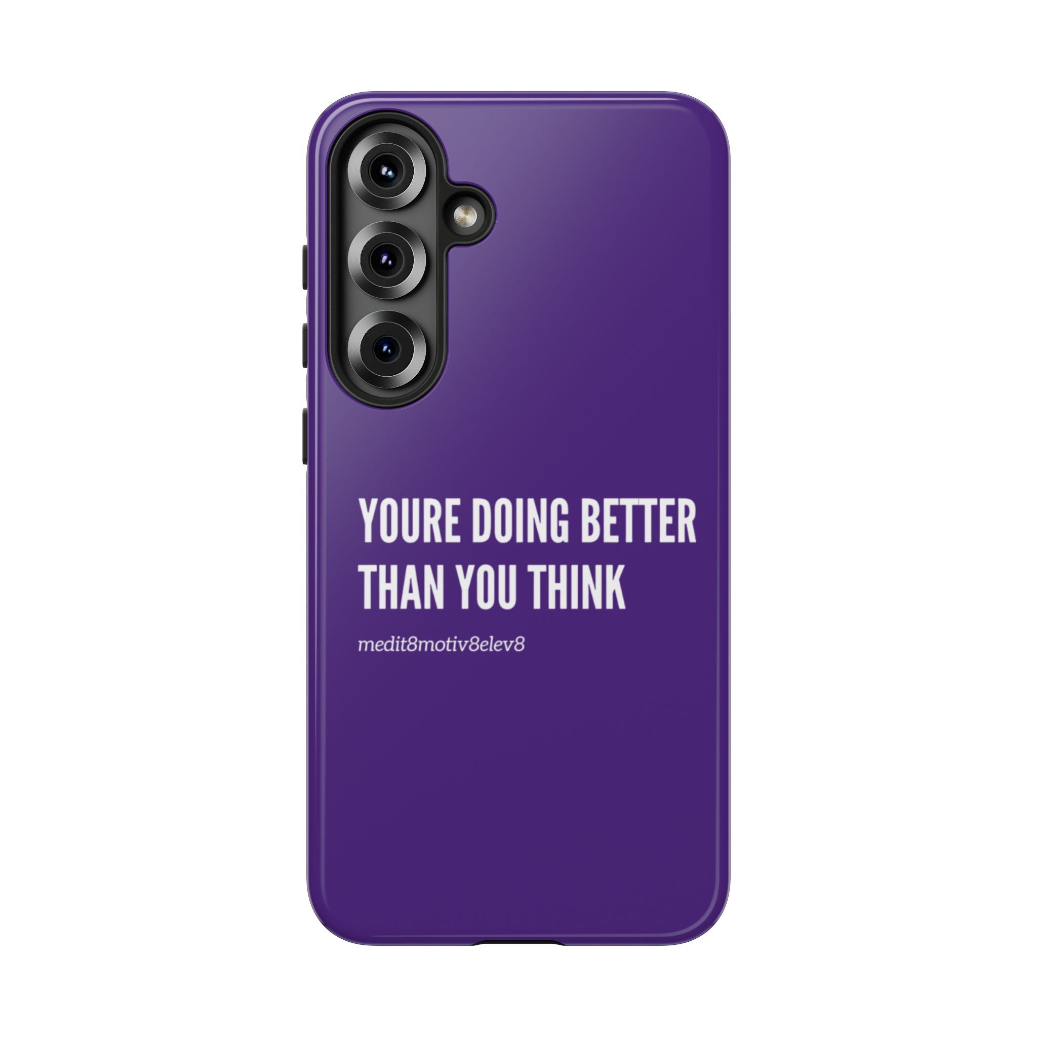 "youre doing better than you think" tough case | purple