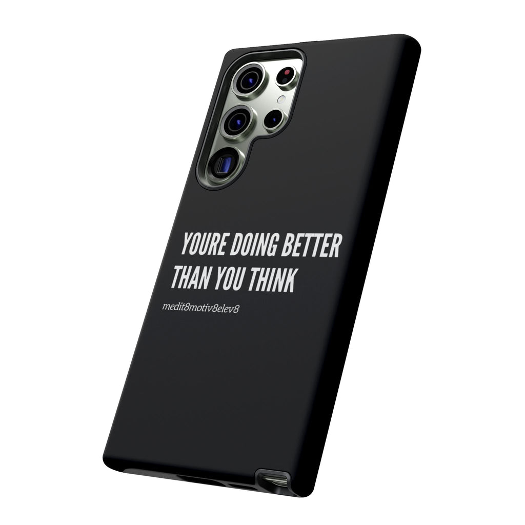 "youre doing better than you think" tough case | black
