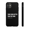 "youre doing better than you think" tough case | black