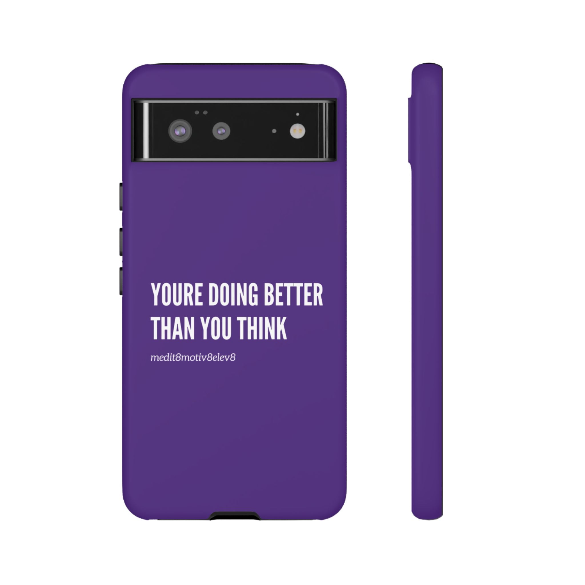 "youre doing better than you think" tough case | purple