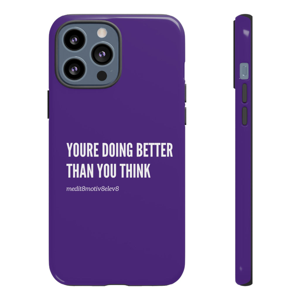 "youre doing better than you think" tough case | purple