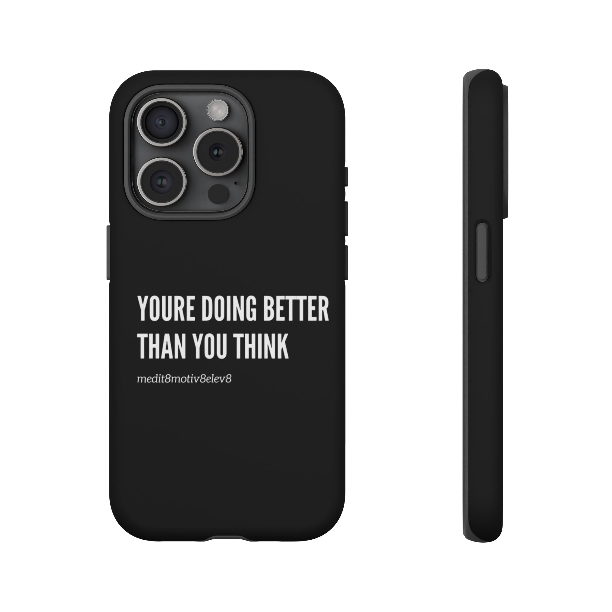 "youre doing better than you think" tough case | black