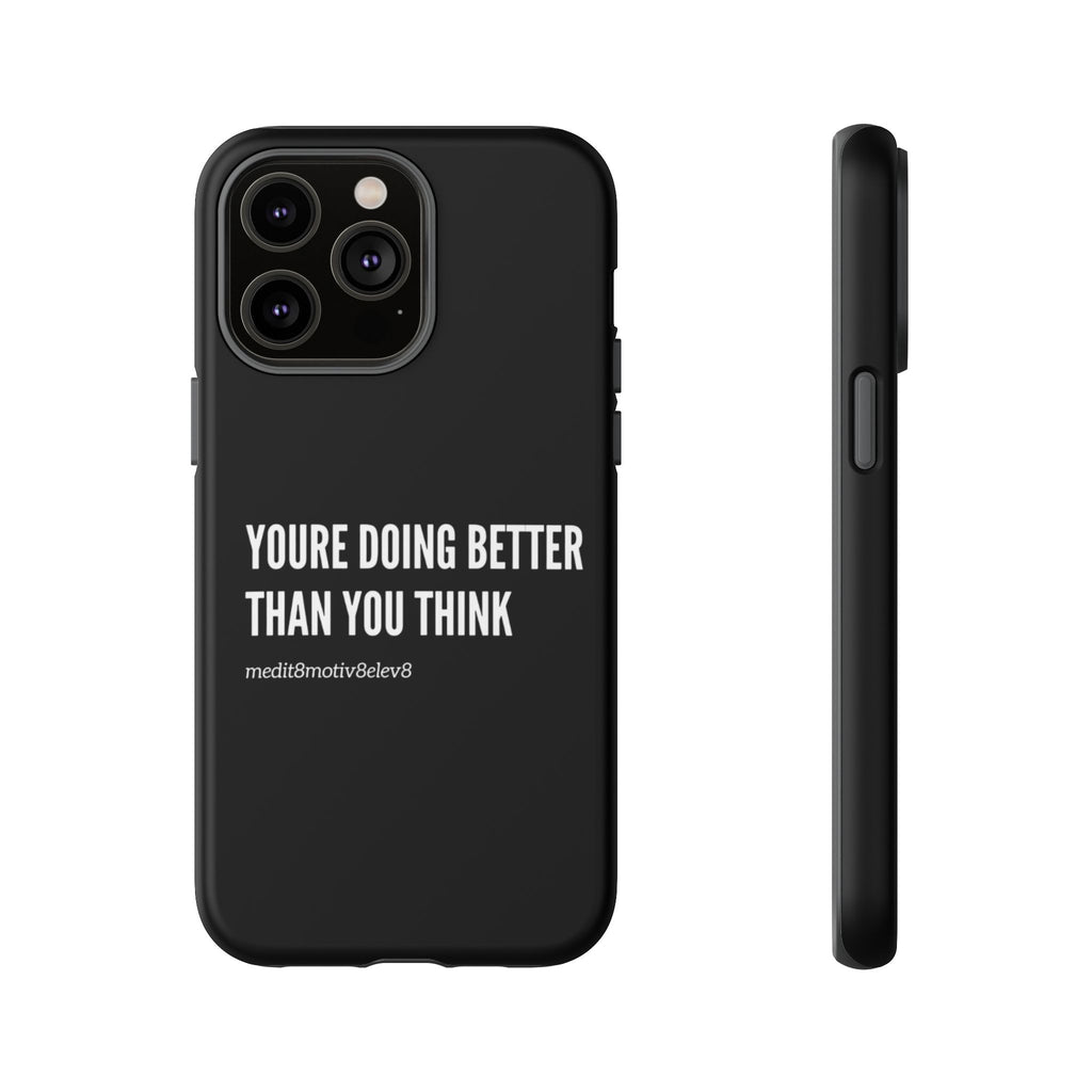 "youre doing better than you think" tough case | black