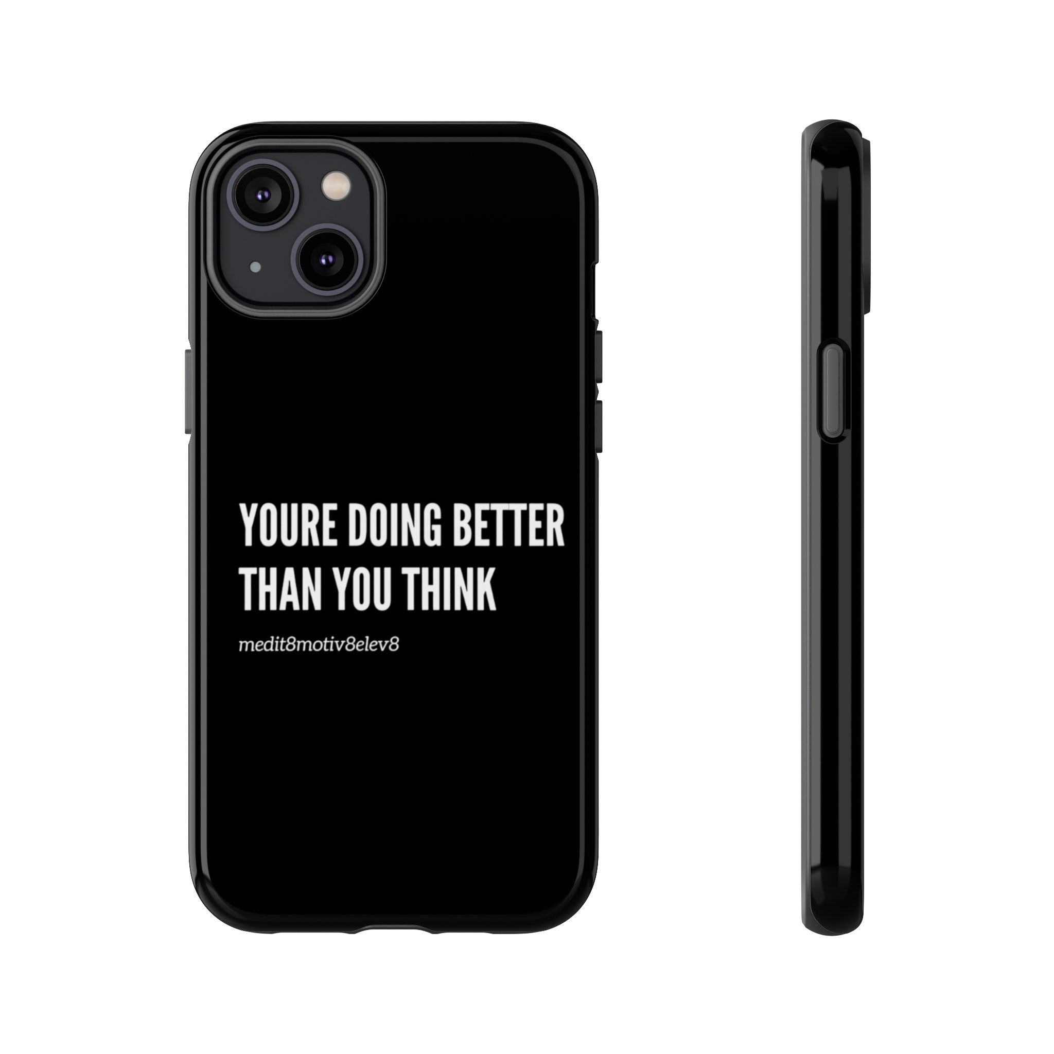"youre doing better than you think" tough case | black