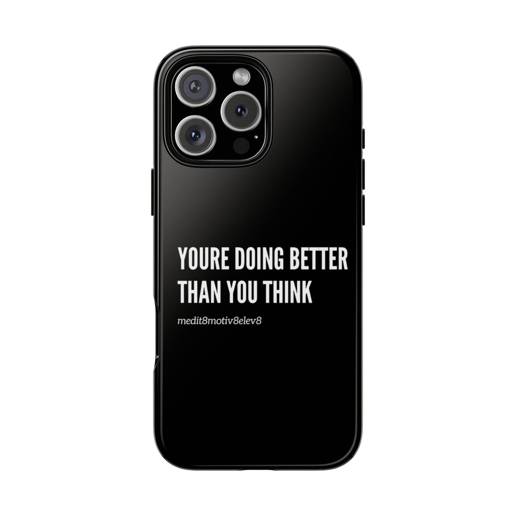 "youre doing better than you think" tough case | black