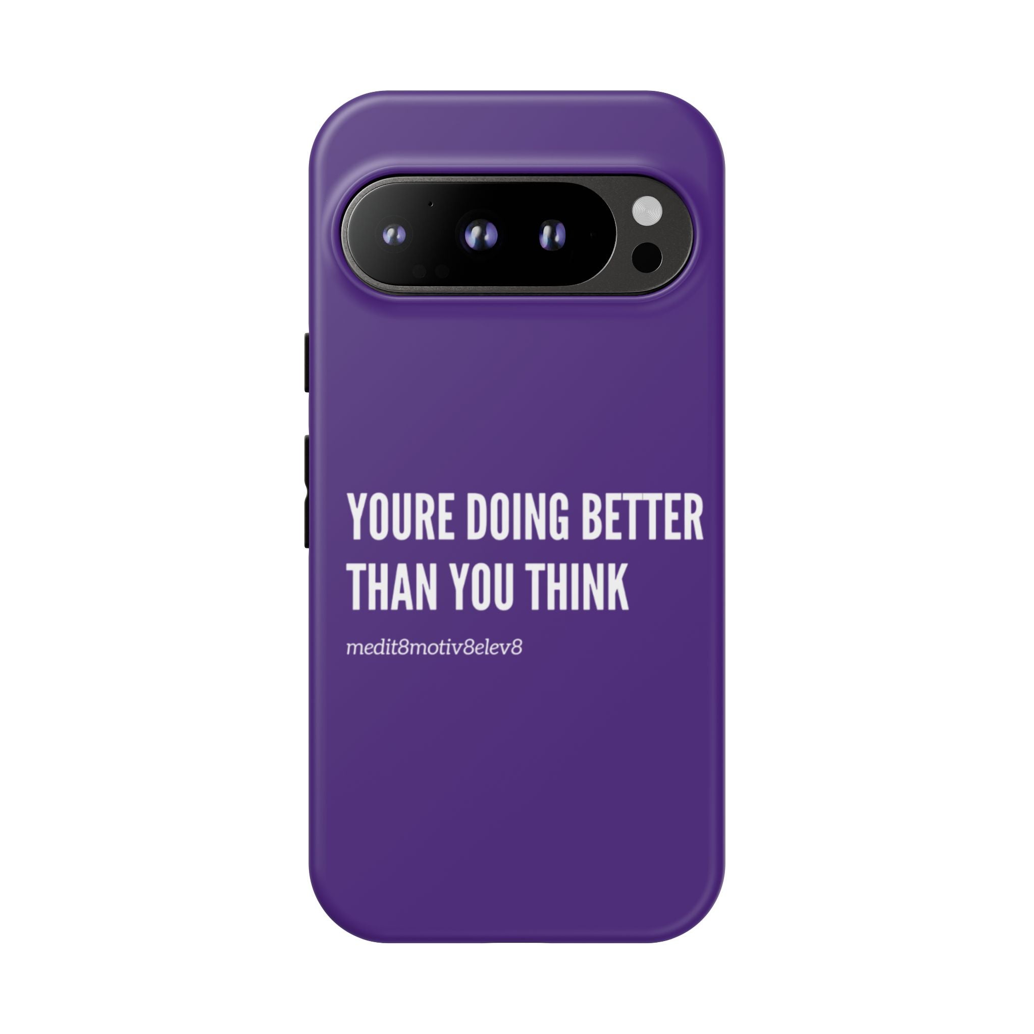 "youre doing better than you think" tough case | purple