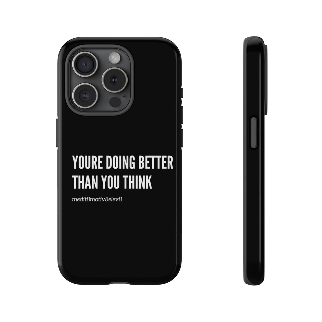 "youre doing better than you think" tough case | black