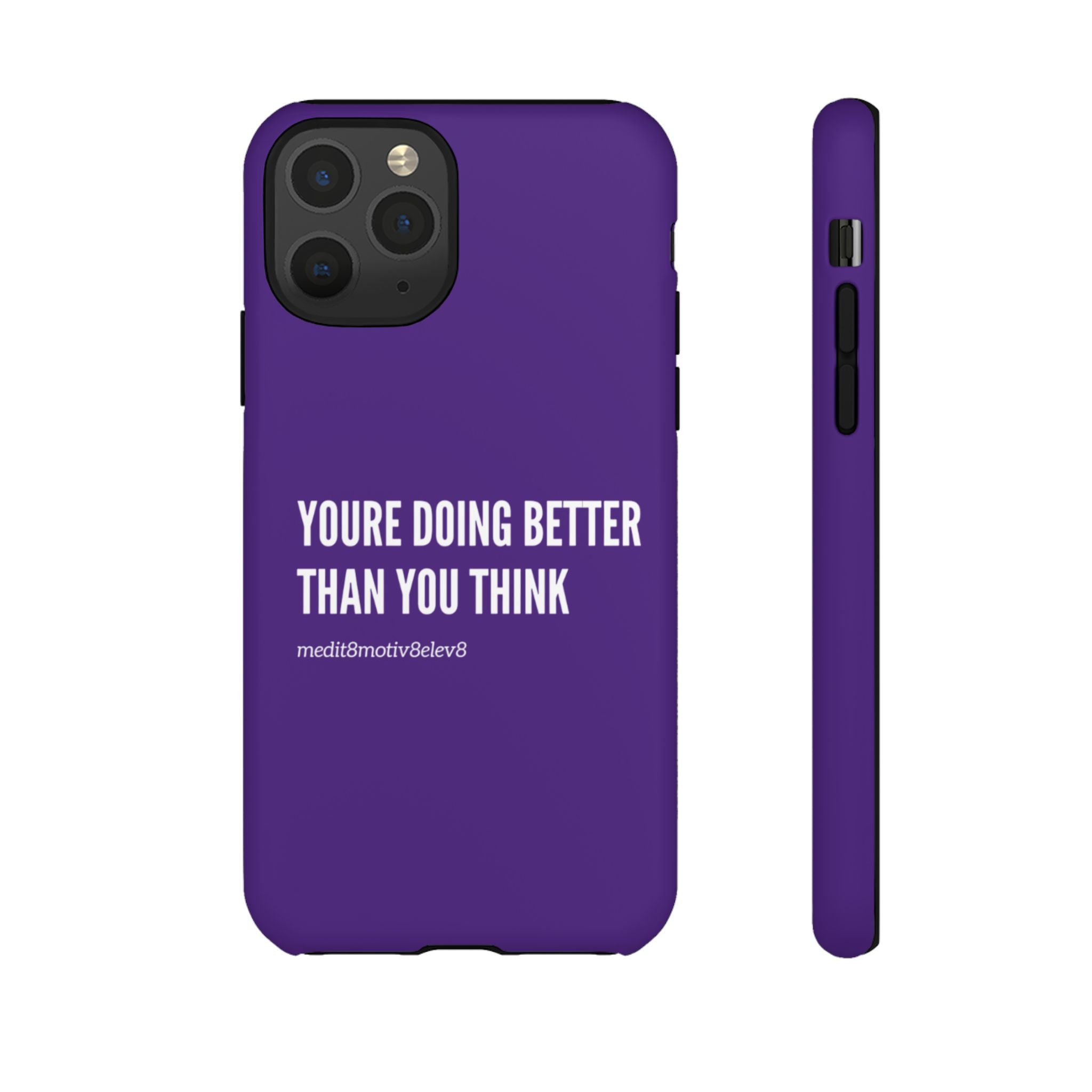 "youre doing better than you think" tough case | purple