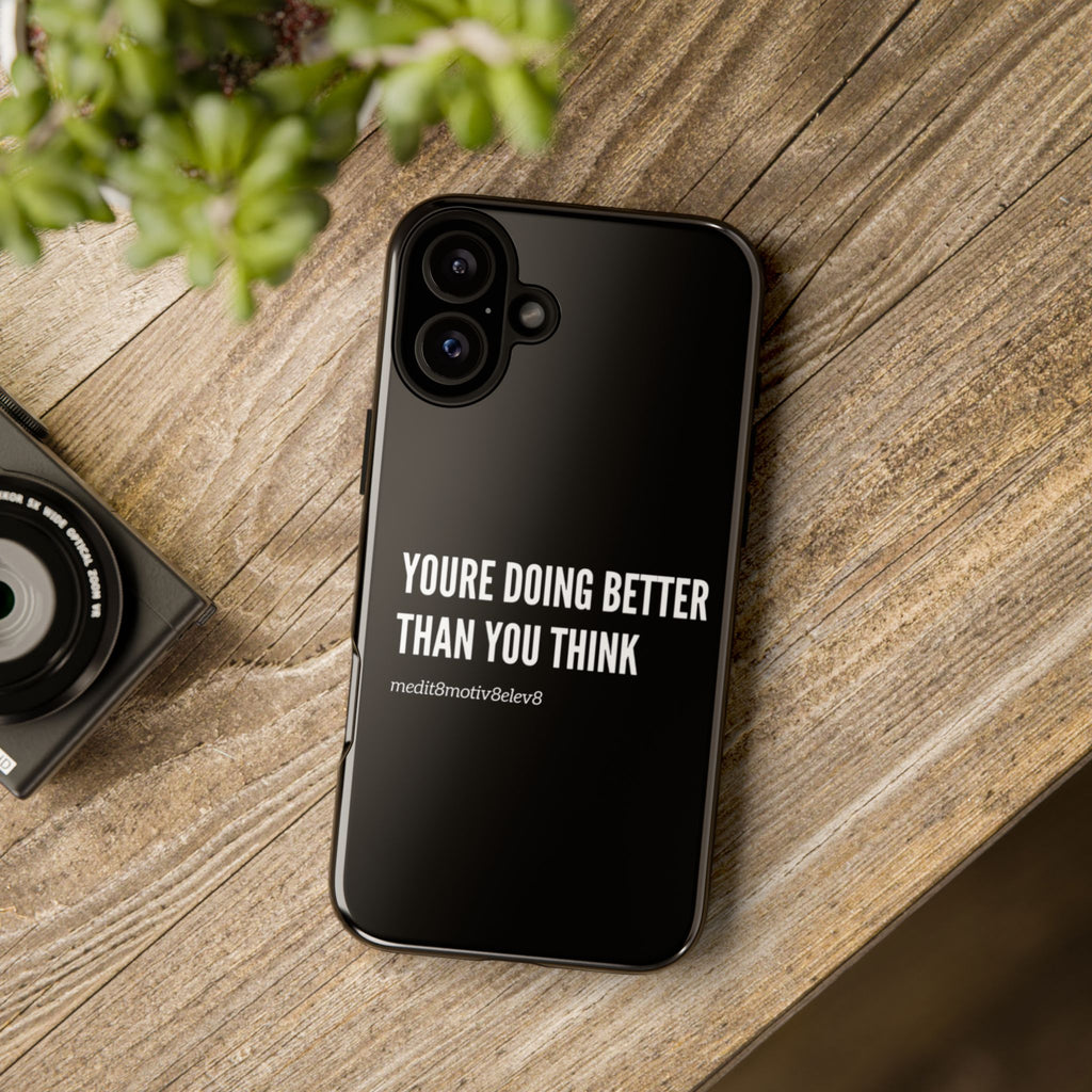 "youre doing better than you think" tough case | black