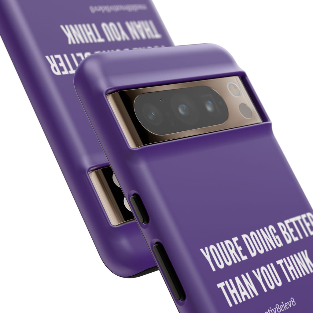 "youre doing better than you think" tough case | purple