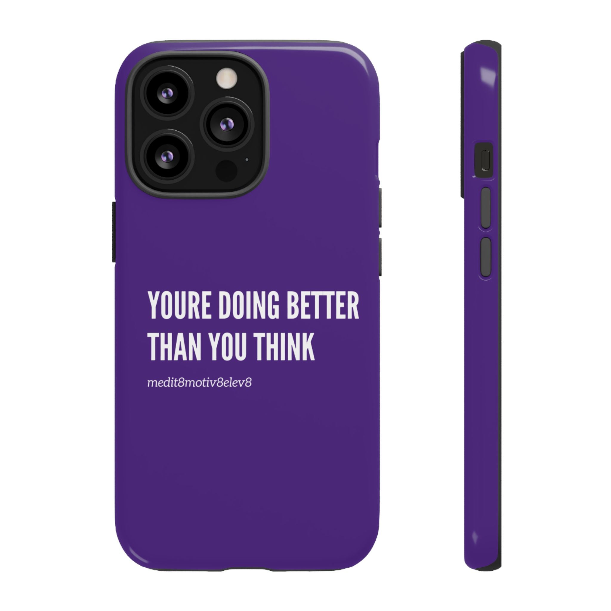 "youre doing better than you think" tough case | purple