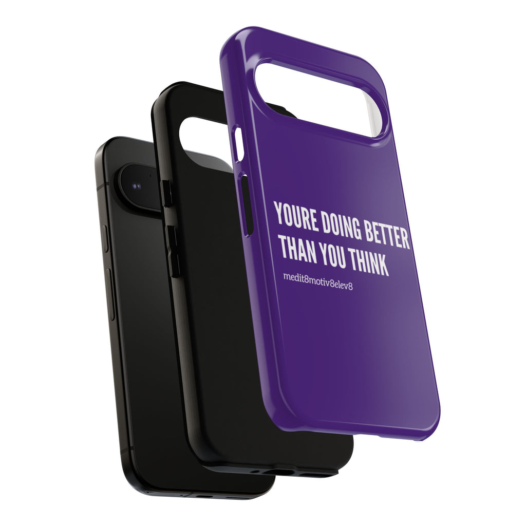 "youre doing better than you think" tough case | purple
