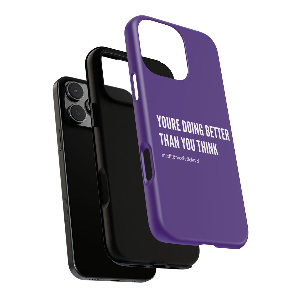 "youre doing better than you think" tough case | purple