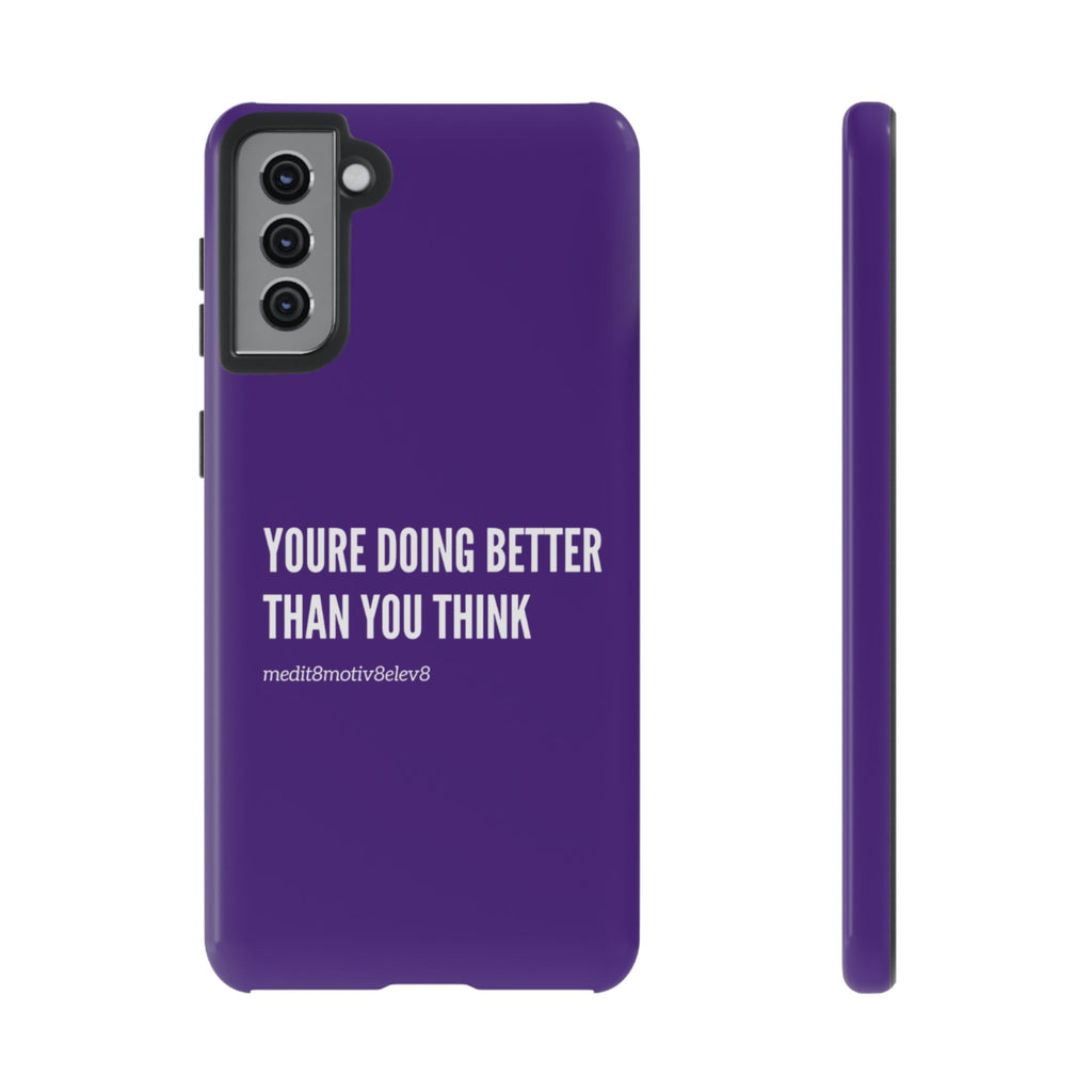 "youre doing better than you think" tough case | purple