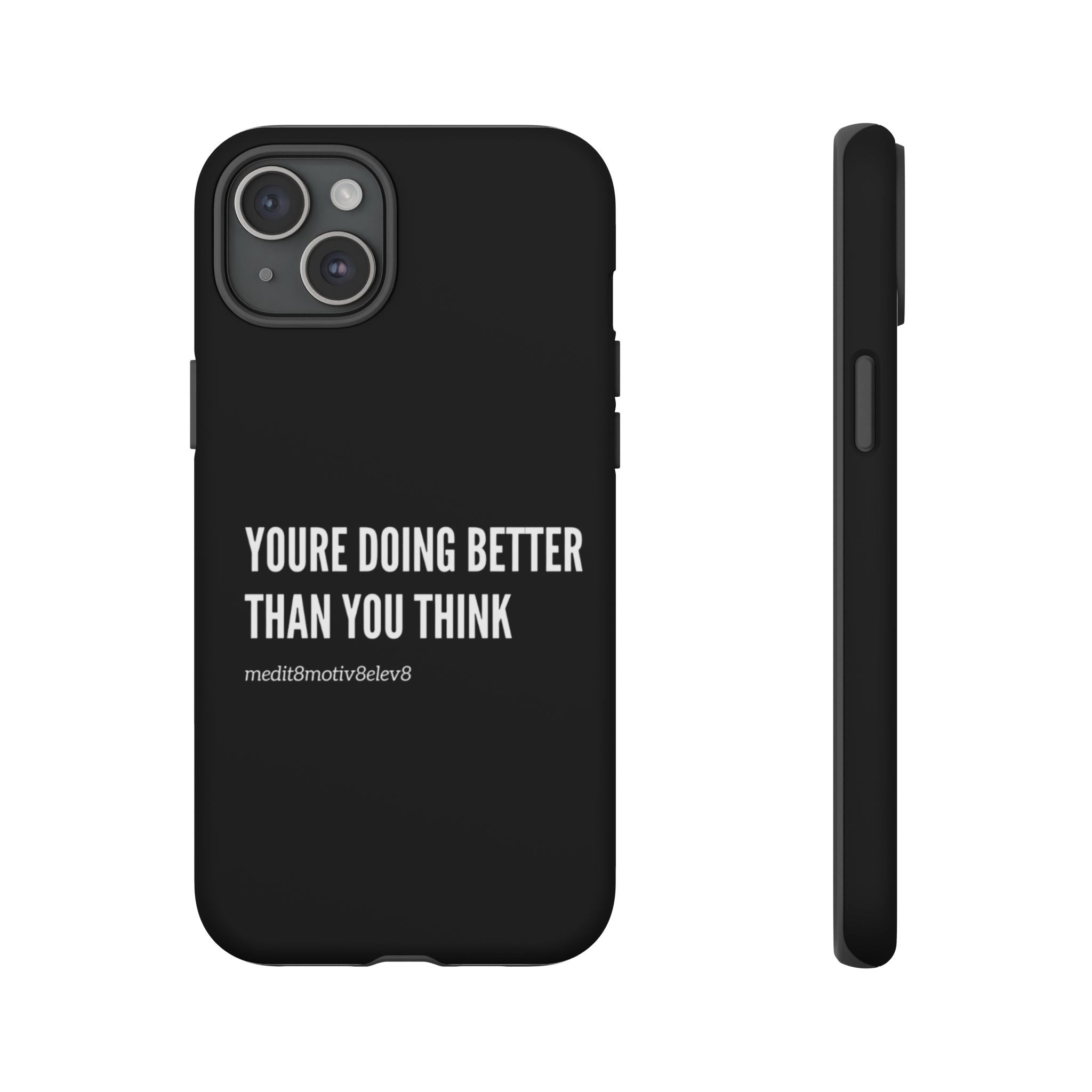 "youre doing better than you think" tough case | black