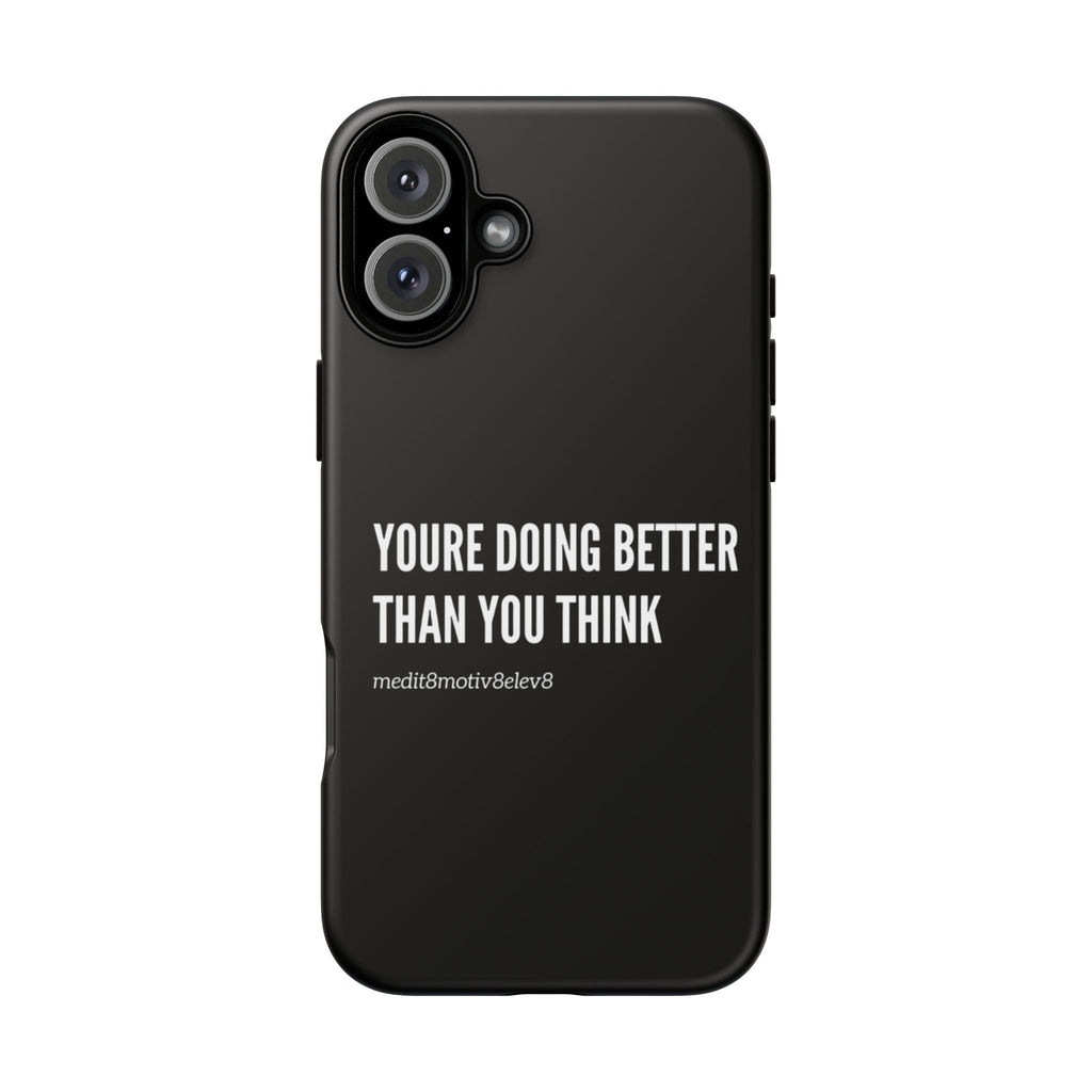 "youre doing better than you think" tough case | black