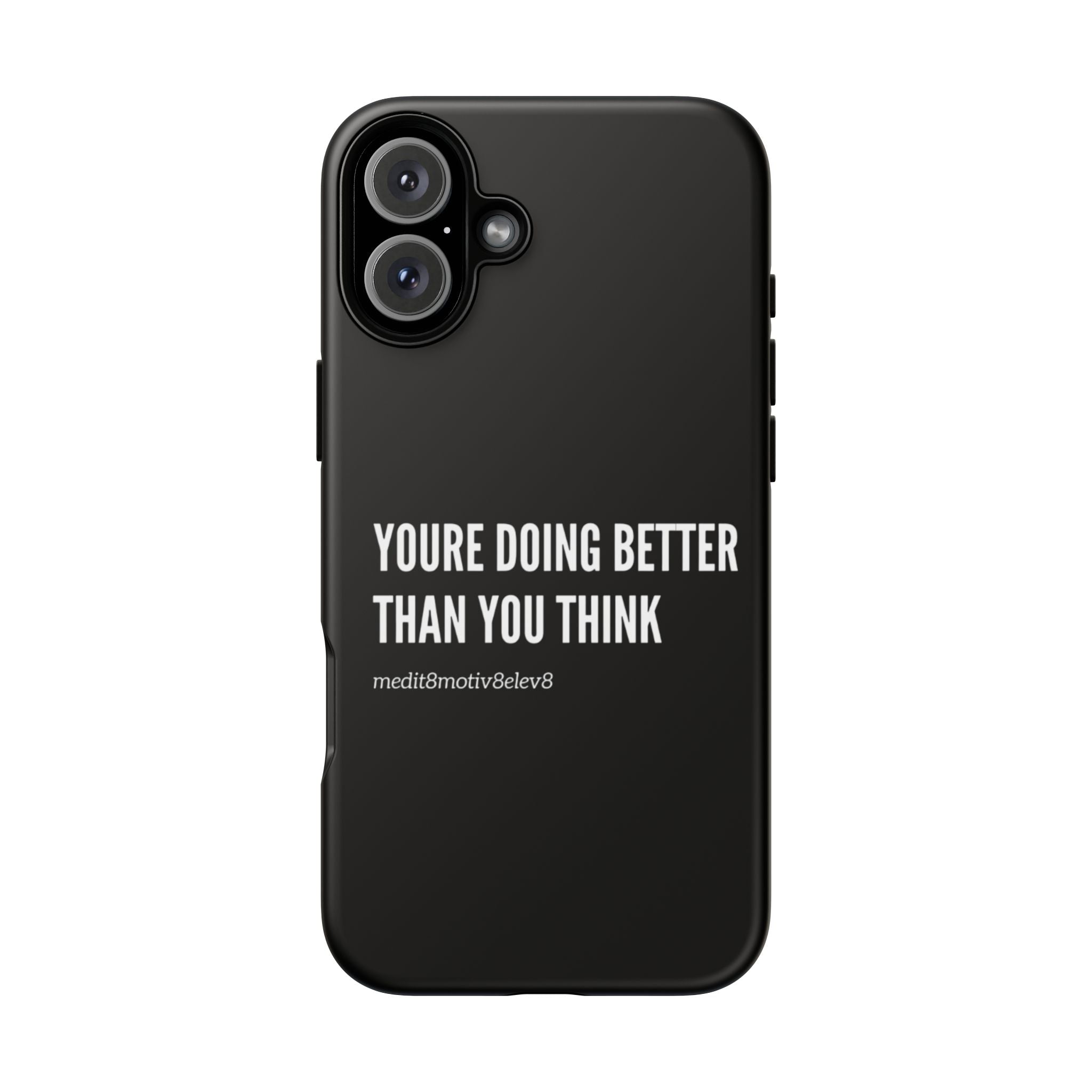 "youre doing better than you think" tough case | black