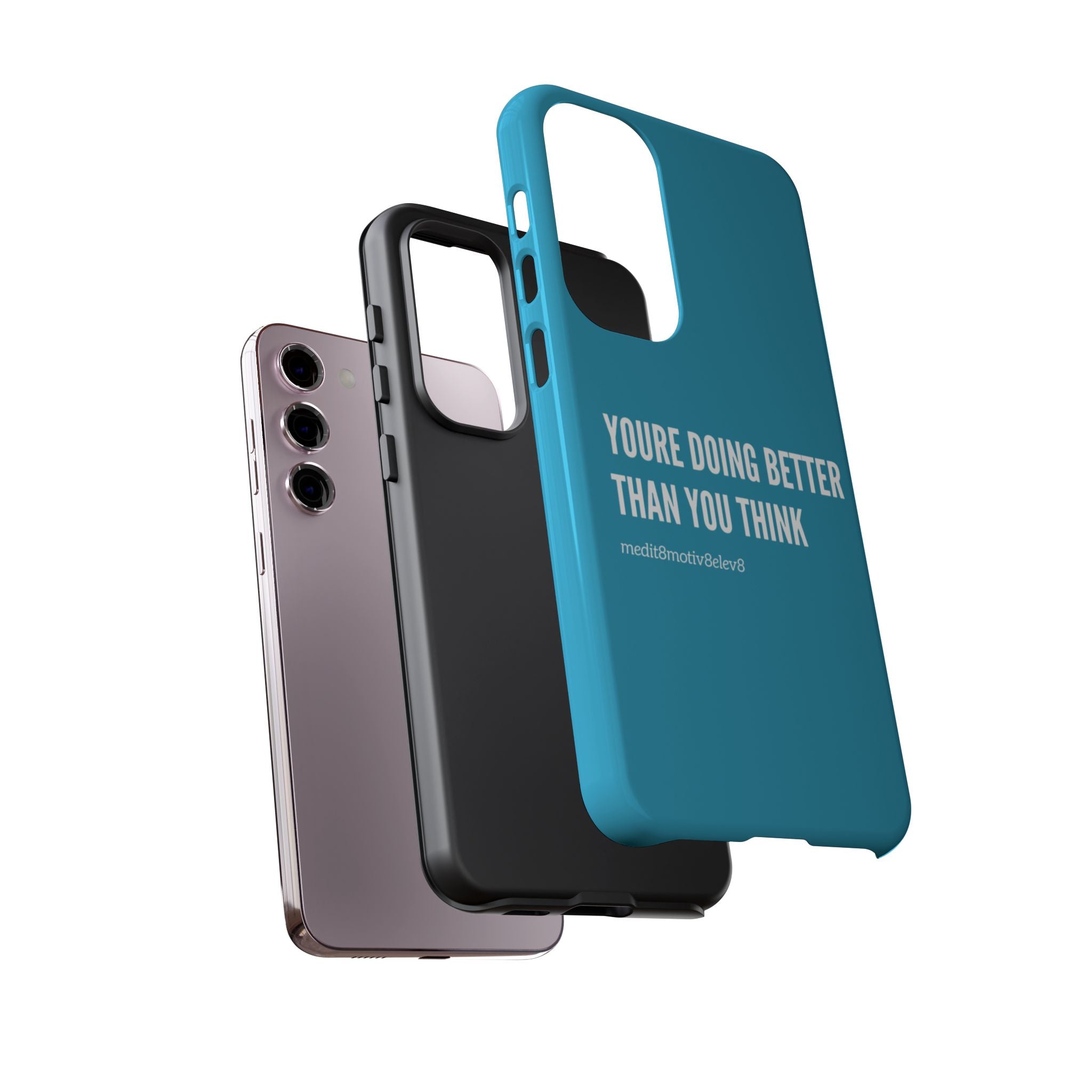 "youre doing better than you think" tough case | turquoise
