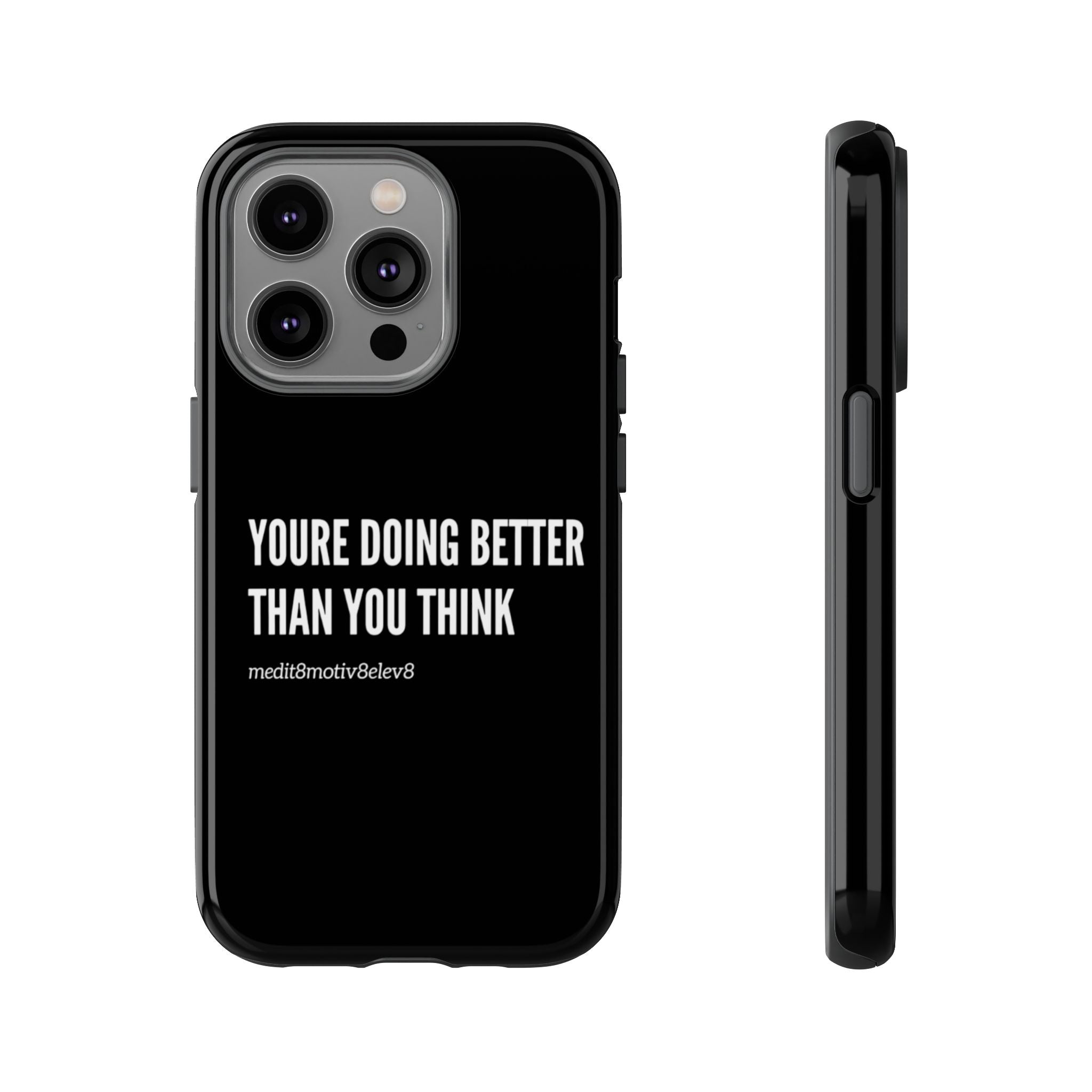 "youre doing better than you think" tough case | black