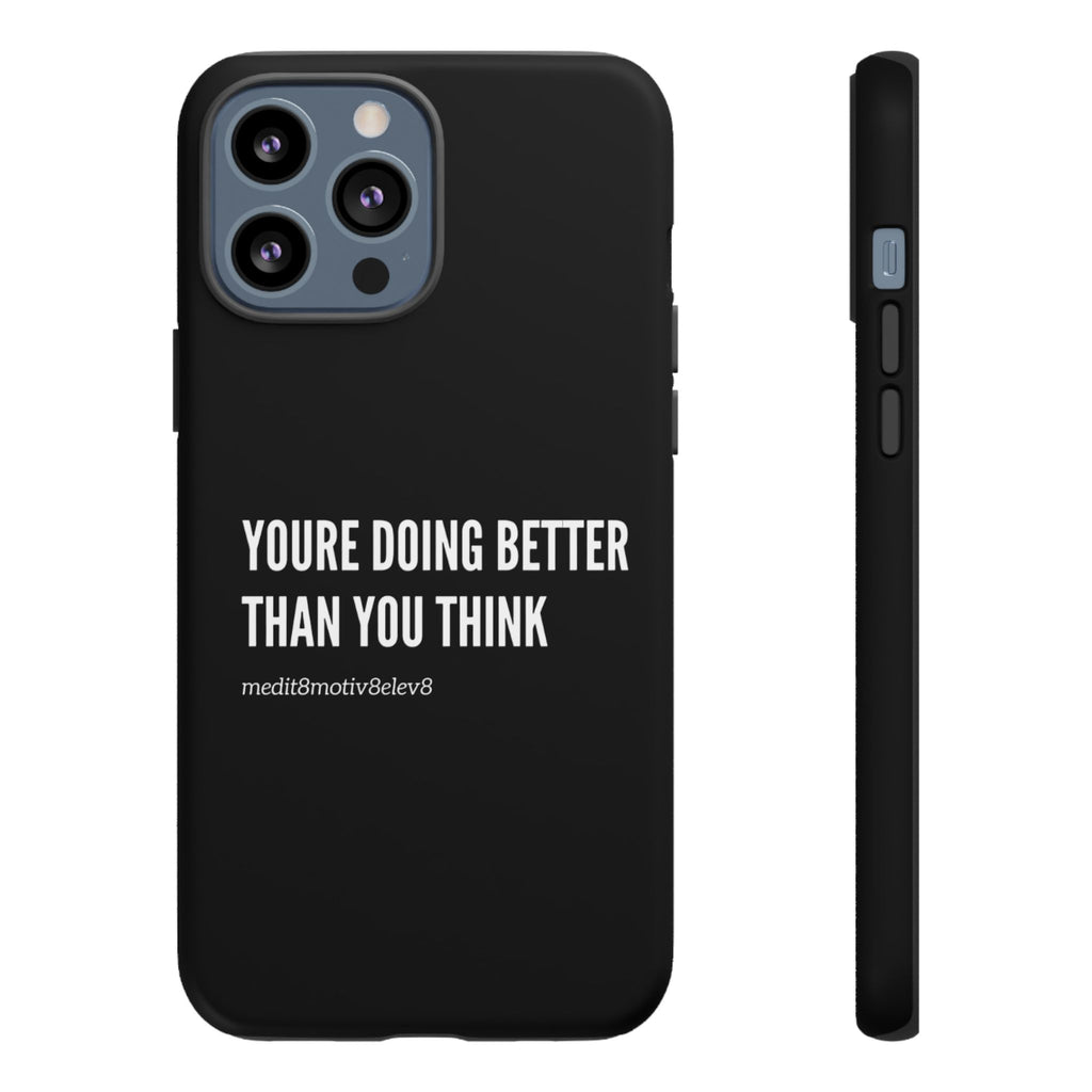 "youre doing better than you think" tough case | black