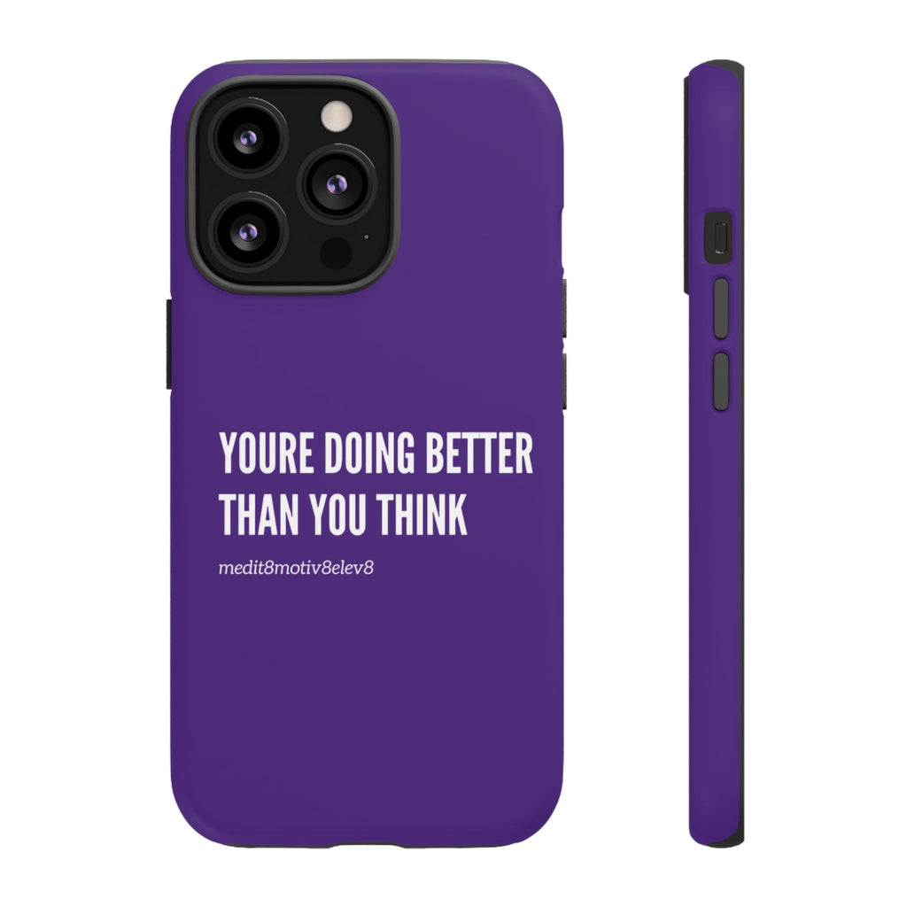 "youre doing better than you think" tough case | purple