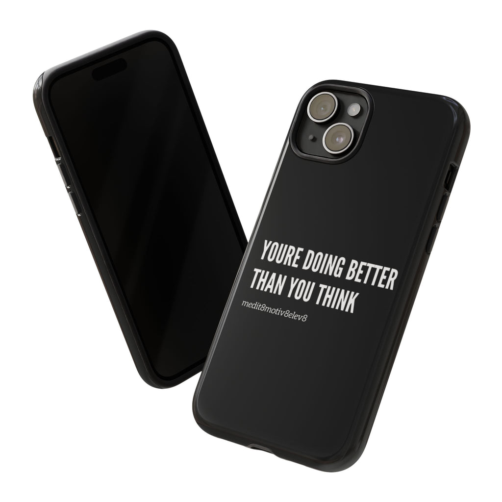"youre doing better than you think" tough case | black