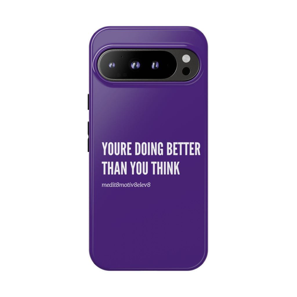 "youre doing better than you think" tough case | purple
