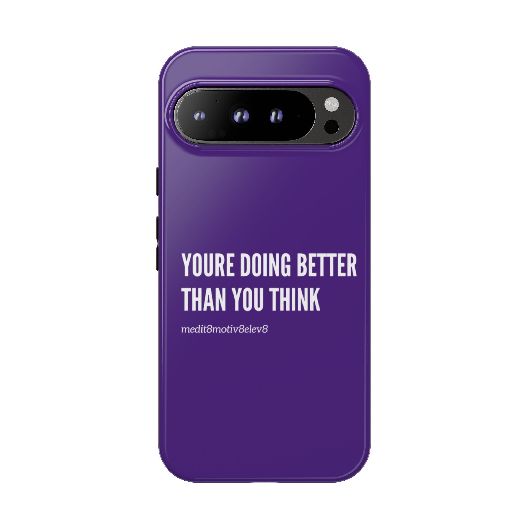 "youre doing better than you think" tough case | purple
