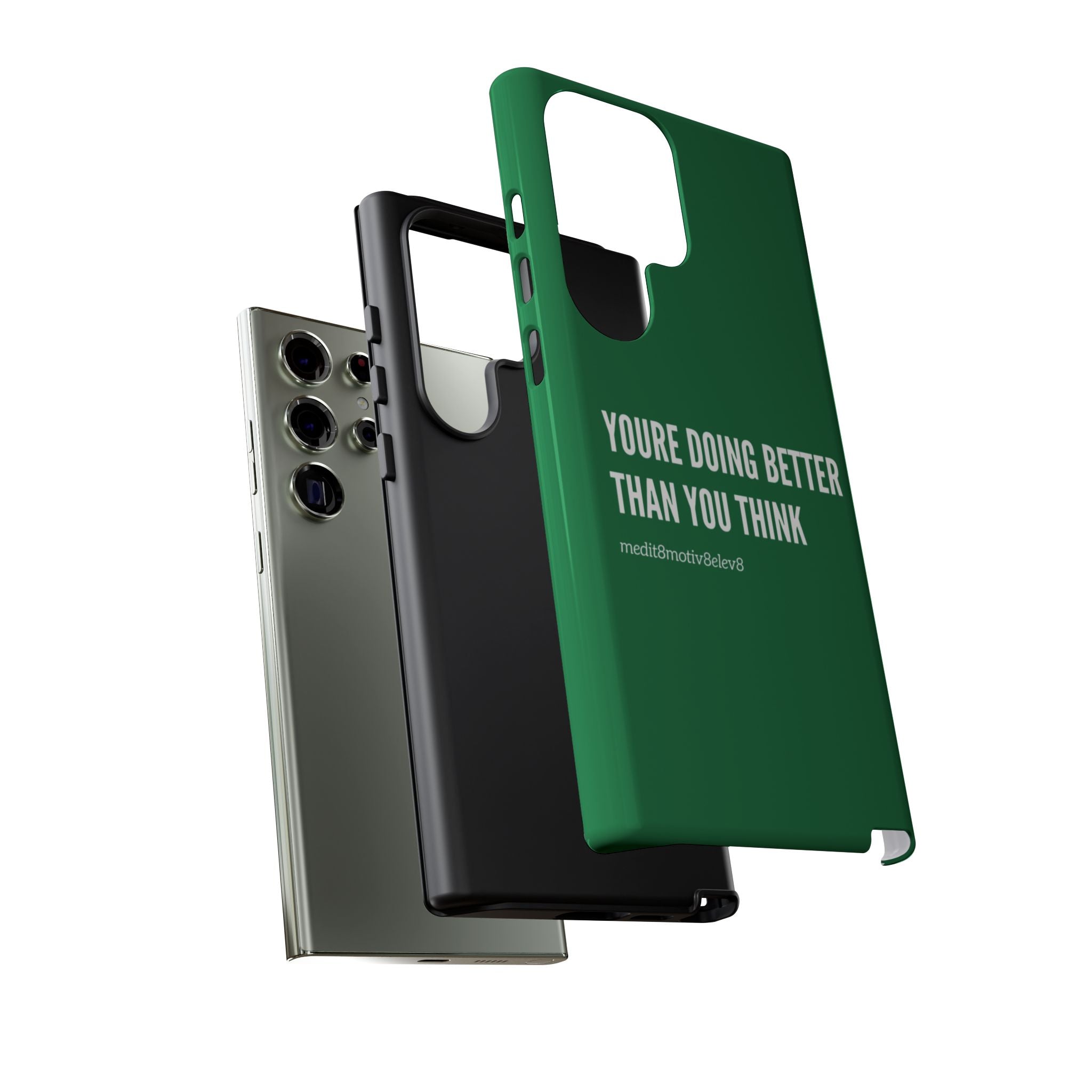 "youre doing better than you think" tough case | green
