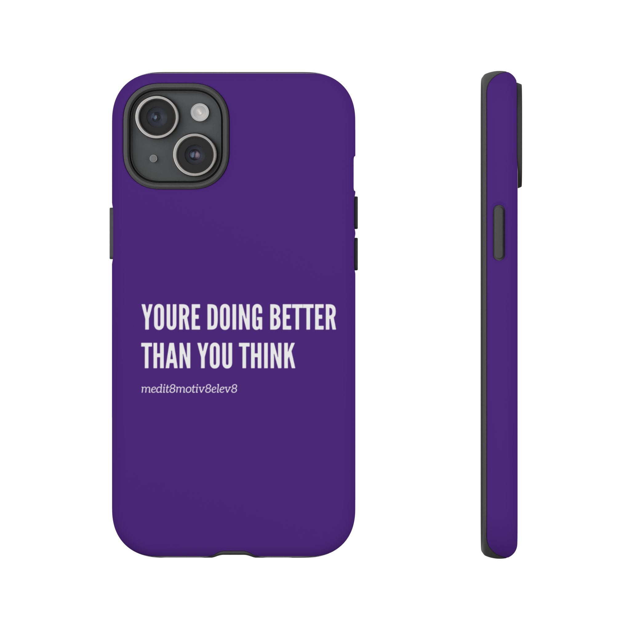 "youre doing better than you think" tough case | purple