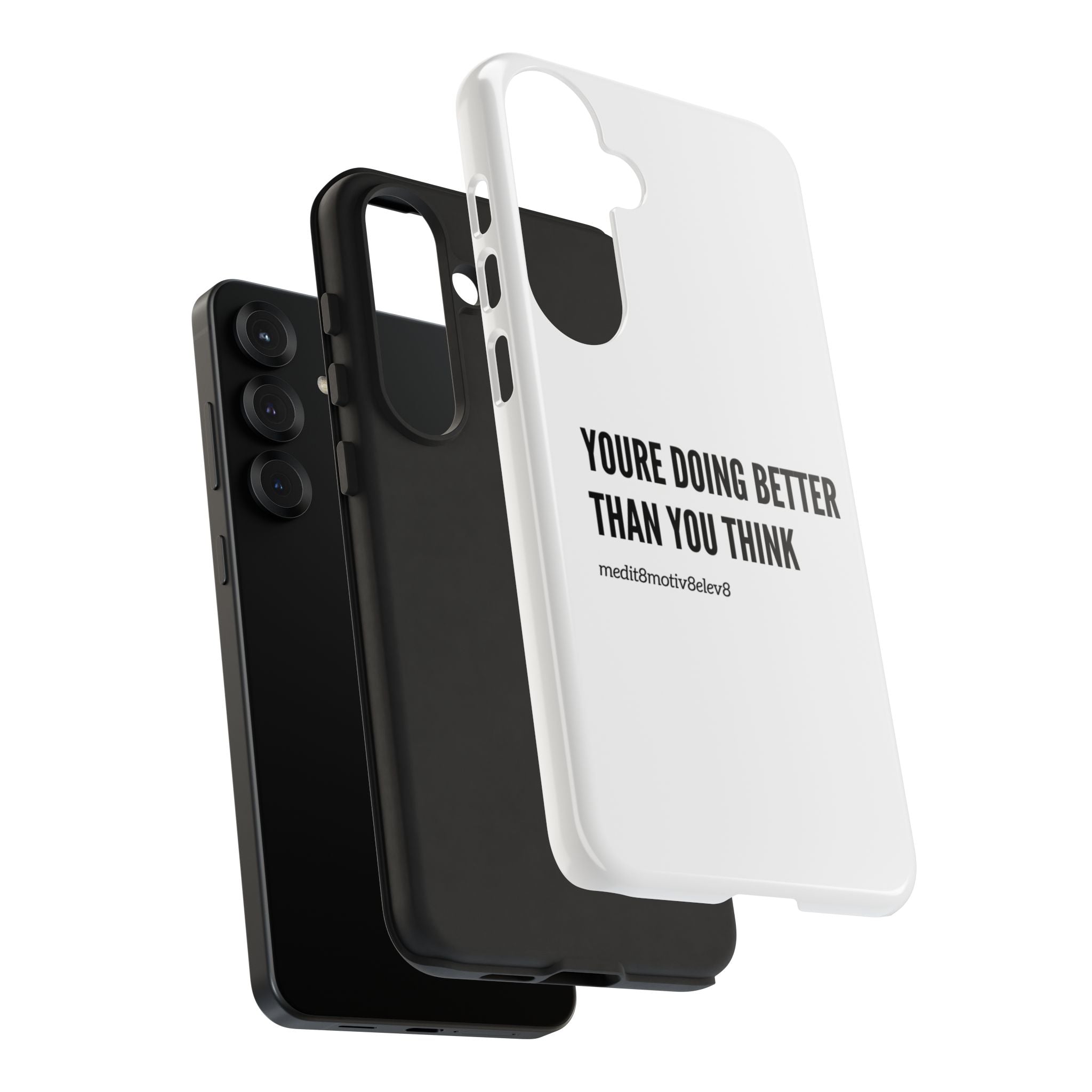 "youre doing better than you think" tough case | white