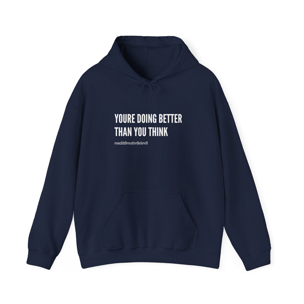 "youre doing better than you think" hoodie