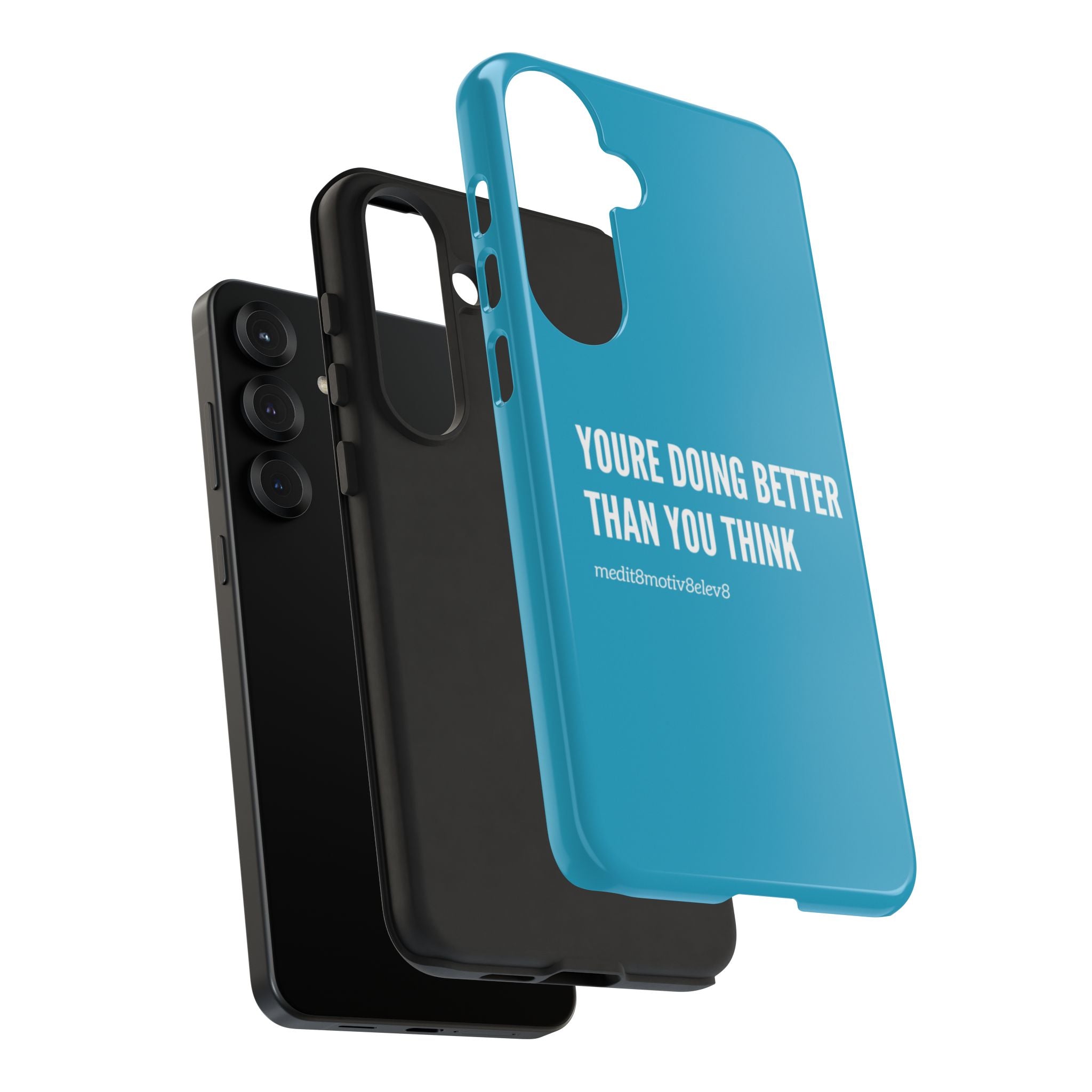 "youre doing better than you think" tough case | turquoise