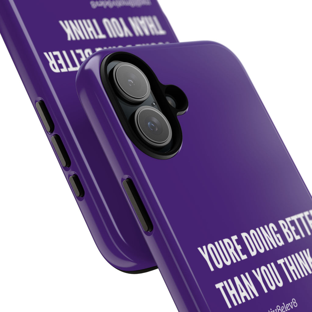 "youre doing better than you think" tough case | purple