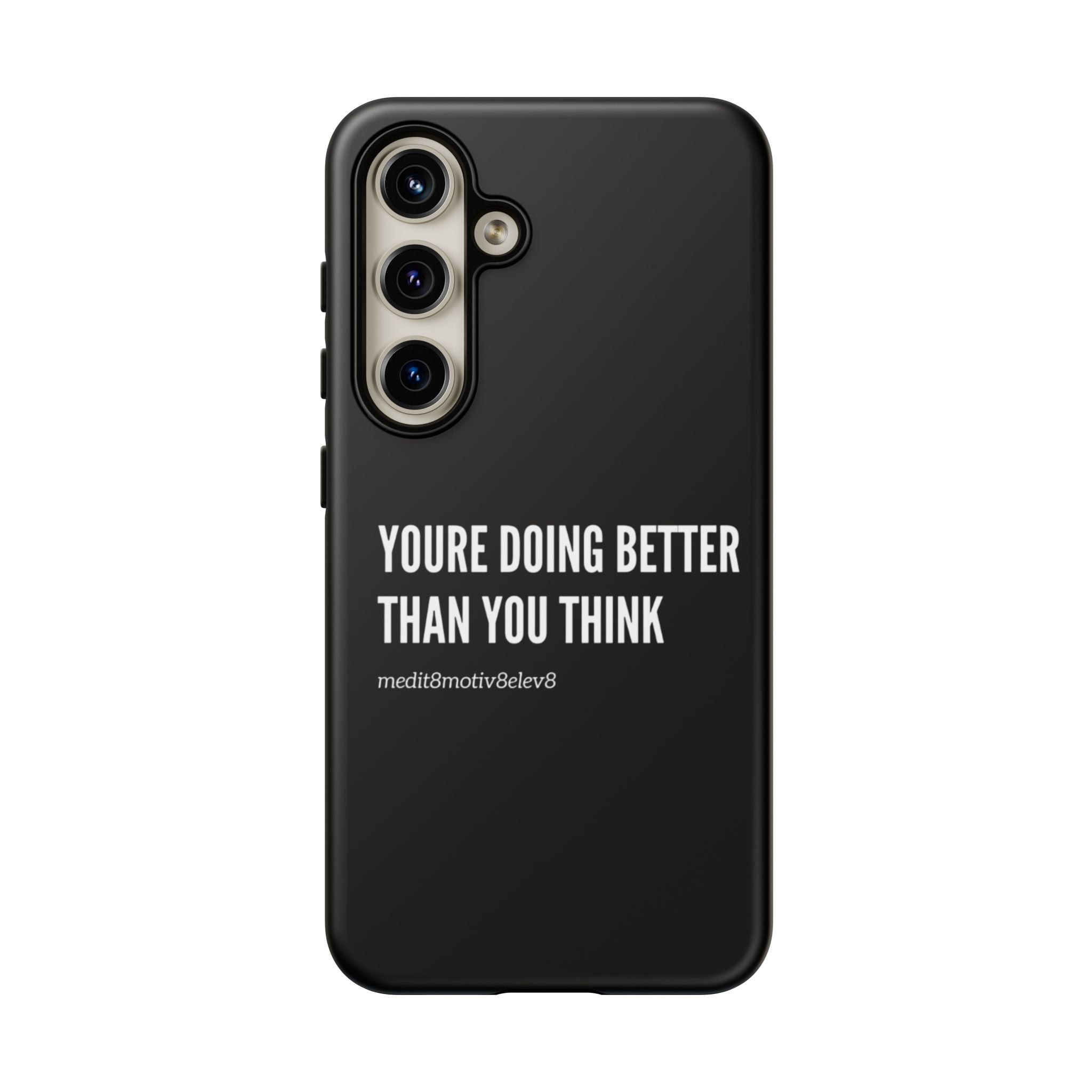 "youre doing better than you think" tough case | black