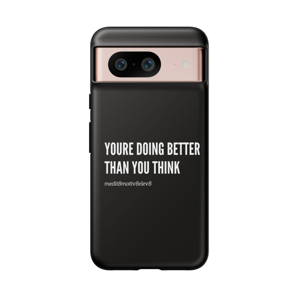 "youre doing better than you think" tough case | black